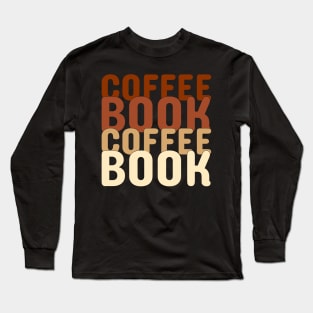 Coffee And  Book Long Sleeve T-Shirt